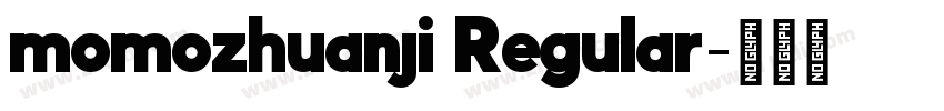 momozhuanji Regular字体转换 momozhuanji Regular字体转换